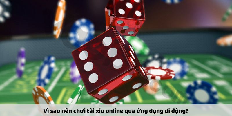 Tải app tài xỉu online - Các bước thực hiện nhanh chóng 3 Người chơi nên tải app tài xỉu online