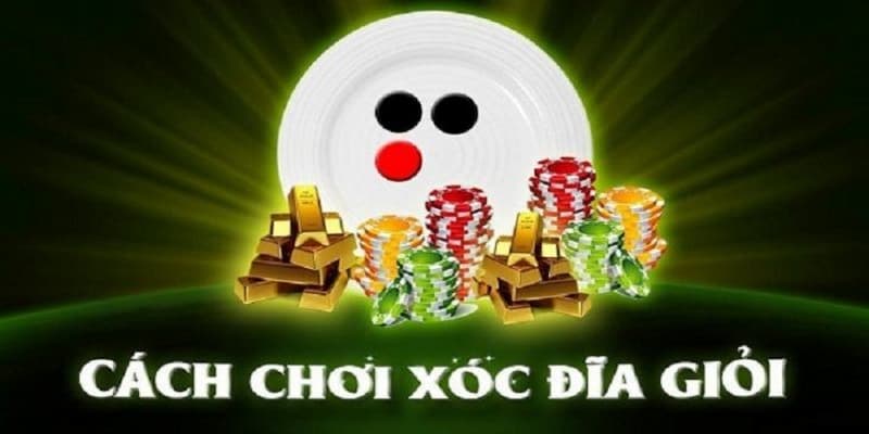 Hướng dẫn cách chơi xóc đĩa cho newbie tại địa chỉ Tài Xỉu 2 Thông tin về trò chơi xóc đĩa tại Tài Xỉu