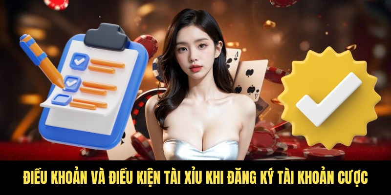 Điều khoản và điều kiện Tài Xỉu - Cần biết trước khi chơi 2 Đọc kỹ điều khoản Tài Xỉu khi đăng ký cược
