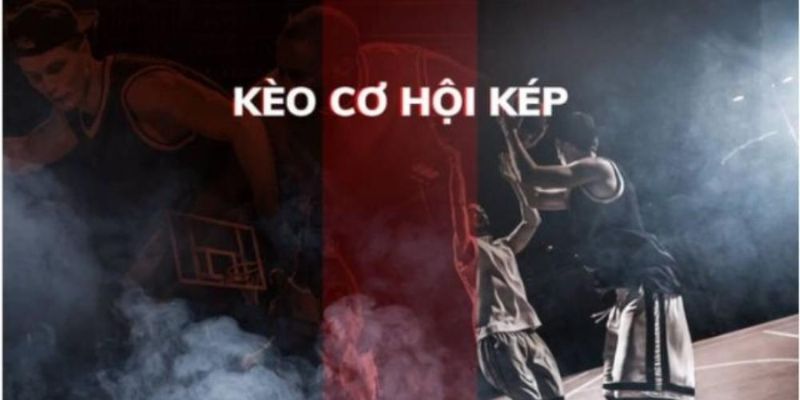 Kèo cơ hội kép - Luật, cách tính điểm trong kèo tại Tài Xỉu 3 Tỷ lệ kèo, hướng dẫn tính tiền kèo chi tiết